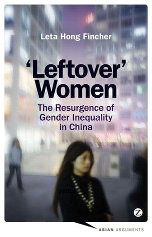 Leftover Women - The Resurgence Of Gender Inequality In China - Thryft