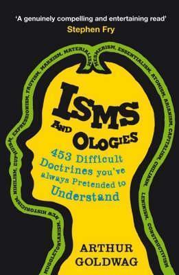 Isms And Ologies - 453 Difficult Doctrines You've Always Pretended To Understand - Thryft