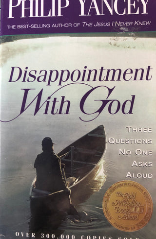 Disappointment with God: Three Questions No One Asks Aloud