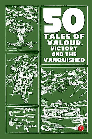 50 Tales of Valour, Victory and the Vanquished