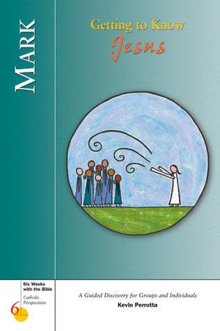 Mark : Getting to Know Jesus - Thryft