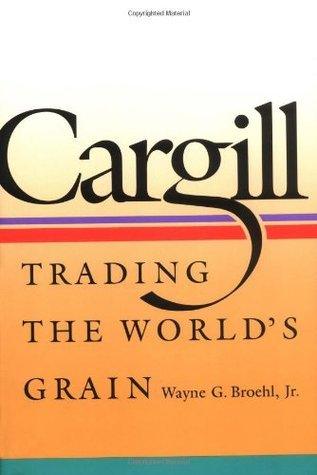 Cargill: Trading the World's Grain - Thryft