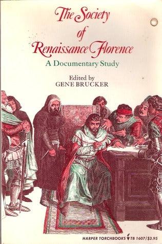 The Society of Renaissance Florence : A Documentary History - Thryft