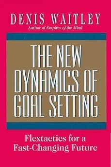 The New Dynamics of Goal Setting : Flextactics for a Fast-Changing World - Thryft