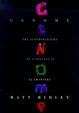 Genome - The Autobiography Of A Species In 23 Chapters - Thryft