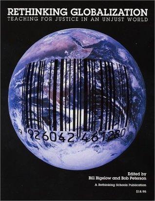Rethinking Globalization : Teaching for Justice in an Unjust World - Thryft