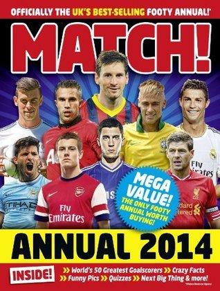 Match Annual 2014 : From the Makers of the UK's Bestselling Football Magazine - Thryft