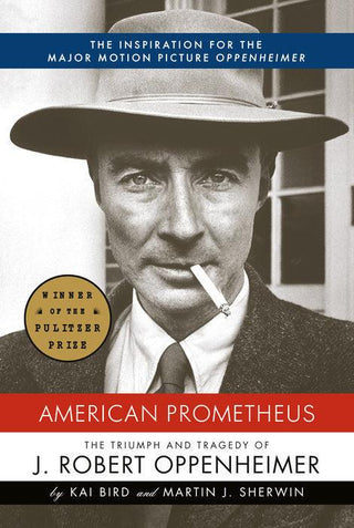 American Prometheus: The Triumph and Tragedy of J. Robert Oppenheimer - Thryft