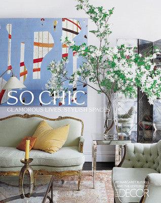 So Chic: Glamorous Lives, Stylish Spaces - Thryft