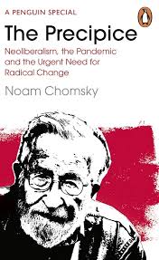 Noam Chomsky: Chomsky The Precipice Neoliberalism The Pandemic And The Ur