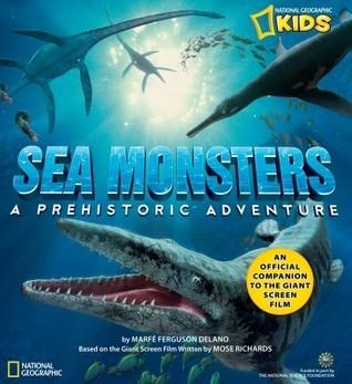 Sea Monsters : A Prehistoric Adventure - Thryft