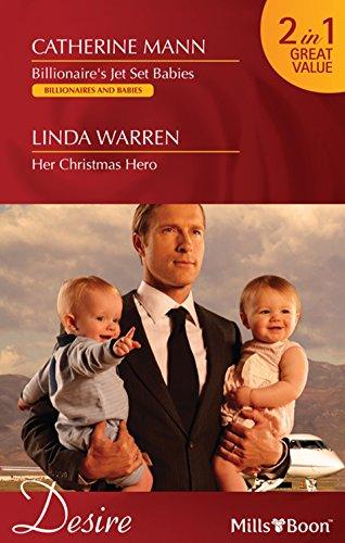 Billionaire's Jet Set Babies / Her Christmas Hero - Thryft