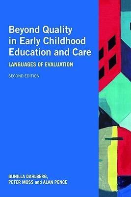 Beyond Quality in Early Childhood Education and Care : Languages of Evaluation - Thryft
