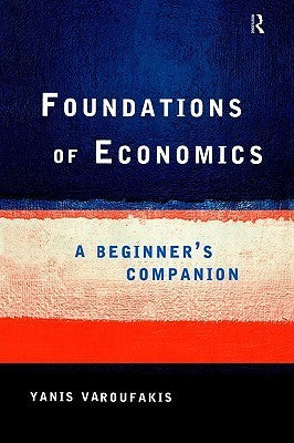 Foundations of Economics: A Beginner's Companion