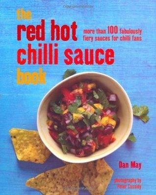 The Red Hot Chilli Sauce Book - More Than 100 Fabulously Fiery Recipes For Chilli Fans - Thryft