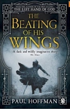 The Beating of His Wings - The Left Hand of God Trilogy