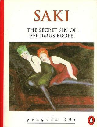 The Secret Sin of Septimus Brope and Other Stories