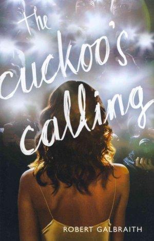 The Cuckoo's Calling : A Cormoran Strike Novel - Thryft