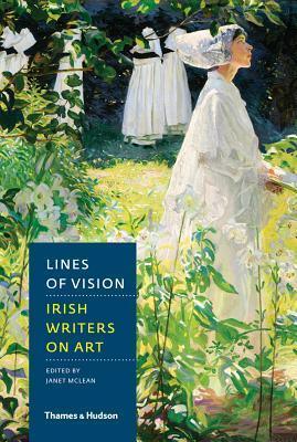 Lines of Vision : Irish Writers on Art - Thryft