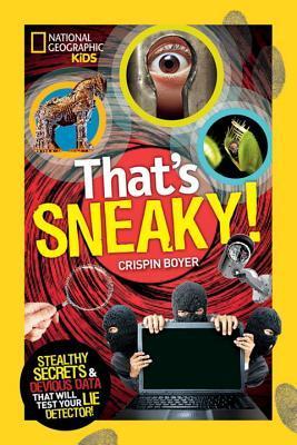 That's Sneaky: Stealthy Secrets and Devious Data That Will Test Your Lie Detector
