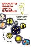 101 Creative Problem Solving Techniques : The Handbook of New Ideas for Business - Thryft