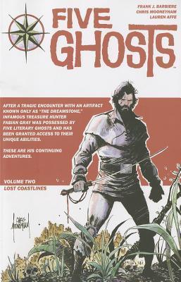Five Ghosts Volume 2: Lost Coastlines - Thryft