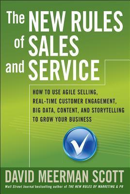 The New Rules of Sales and Service: How to Use Agile Selling, Real-Time Customer Engagement, Big Data, Content, and Storytelling to Grow Your Business - Thryft