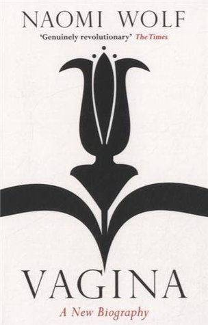 Vagina: A New Biography