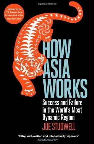 How Asia Works : Success and Failure in the World's Most Dynamic Region - Thryft