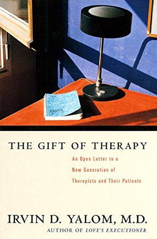 The Gift Of Therapy - An Open Letter To A New Generation Of Therapists And Their Patients - Thryft