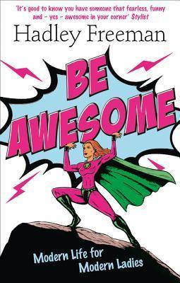 Be Awesome : Modern Life for Modern Ladies - Thryft