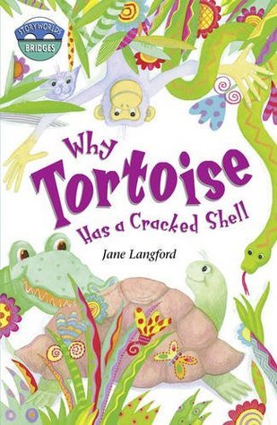 Storyworlds Bridges Stage 10 Why Tortoise Has a Cracked Shell