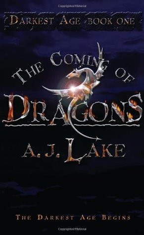 The Coming of Dragons - Darkest Age