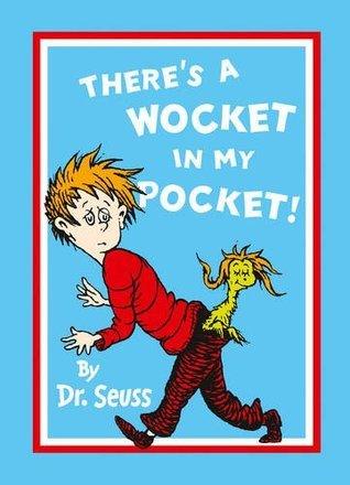 There's A Wocket In My Pocket - Thryft