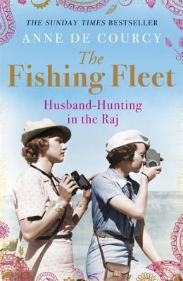 The Fishing Fleet: Husband-Hunting in the Raj