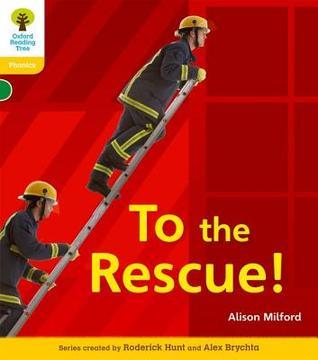 To the Rescue! - Oxford Reading Tree: Stage 5, Floppy's Phonics Non-Fiction