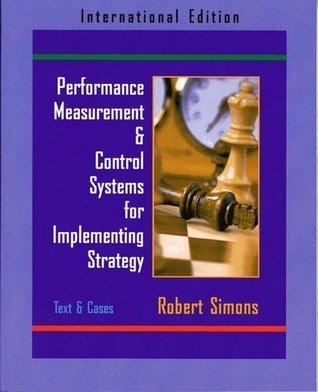Performance Measurement & Control Systems For Implementing Strategy - Text And Cases - Thryft