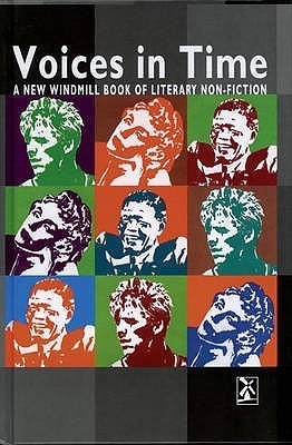 Voices in Time: A New Windmill Book of Literary Non-Fiction