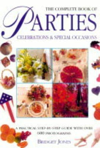 The Complete Book of Parties, Celebrations and Special Occasions - Thryft