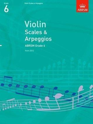 Violin Scales & Arpeggios, Abrsm Grade 6 : From 2012 - Thryft