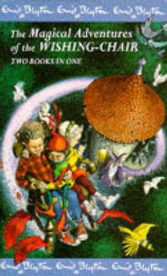 Enid Blyton's The Magical Adventures Of The Wishing-Chair - The Adventures Of The Wishing-Chair : The Wishing-Chair Again - Thryft