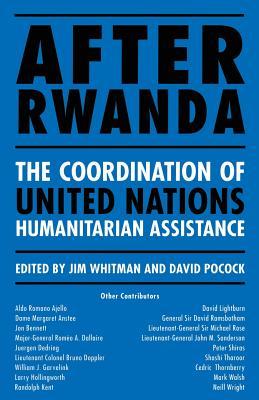 After Rwanda: The Coordination of United Nations Humanitarian Assistance