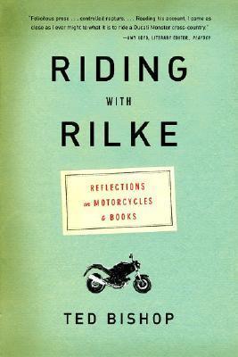 Riding with Rilke : Reflections on Motorcycles and Books - Thryft