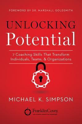 Unlocking Potential : 7 Coaching Skills That Transform Individuals, Teams, & Organizations - Thryft