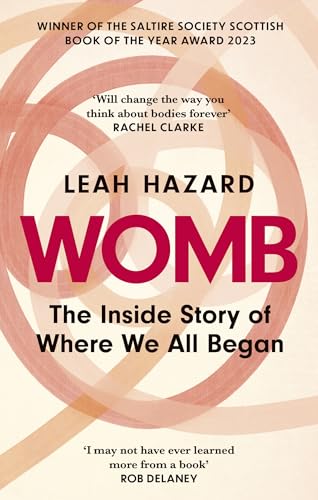 Womb: The Inside Story of Where We All Began