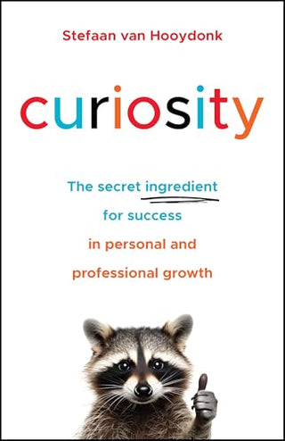 Curiosity: The Secret Ingredient for Success in Personal and Professional Growth
