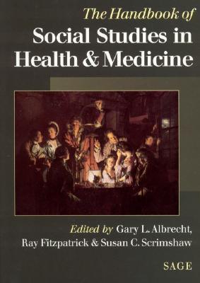 The Handbook of Social Studies in Health and Medicine - Thryft