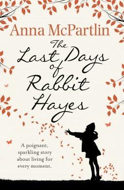 The Last Days of Rabbit Hayes : The unforgettable Richard and Judy Book Club pick - Thryft