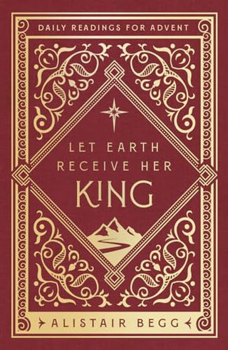 Let Earth Receive Her King: Daily Readings for Advent