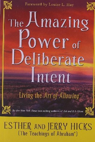 The Amazing Power Of Deliberate Intent